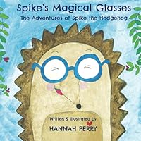 Spike's Magical Glasses 1701877066 Book Cover