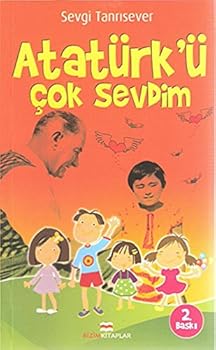 Paperback Ataturk'u Cok Sevdim [Turkish] Book