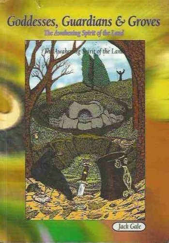 Goddesses, Guardians and Groves: The Awakening ... 1898307504 Book Cover
