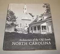 Architecture of the Old South: North Carolina 088322027X Book Cover