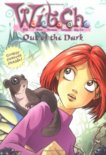 Out of the Dark (W.I.T.C.H. Chapter Book #8)
