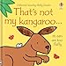 Thats Not My Kangaroo