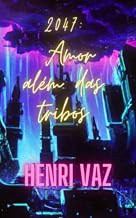 2047: Amor além das tribos
