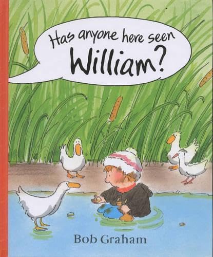 Has Anyone Here Seen William? 0744575567 Book Cover