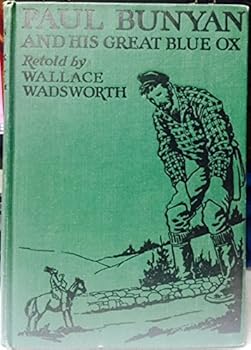 Hardcover Paul Bunyan and His Great Blue Ox Book