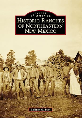 Historic Ranches of Northeastern New Mexico (Images of America) (English Edition)