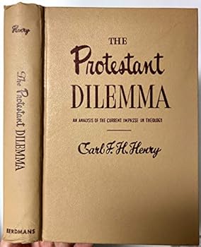 Hardcover The Protestant Dilemma, An Analysis Of The Current Impasse In Theology Book