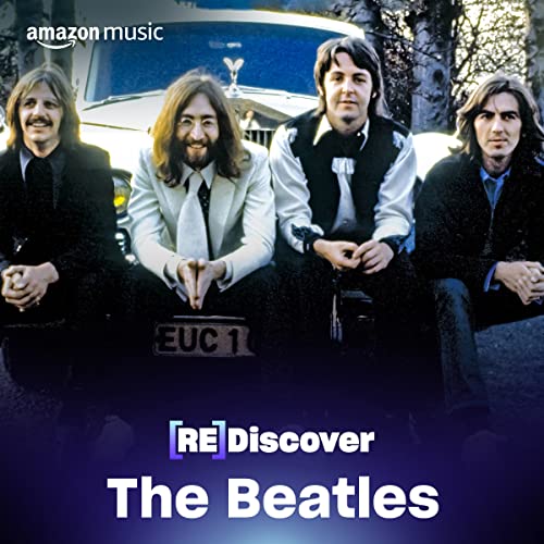 REDISCOVER The Beatles Playlist en Amazon Music Unlimited