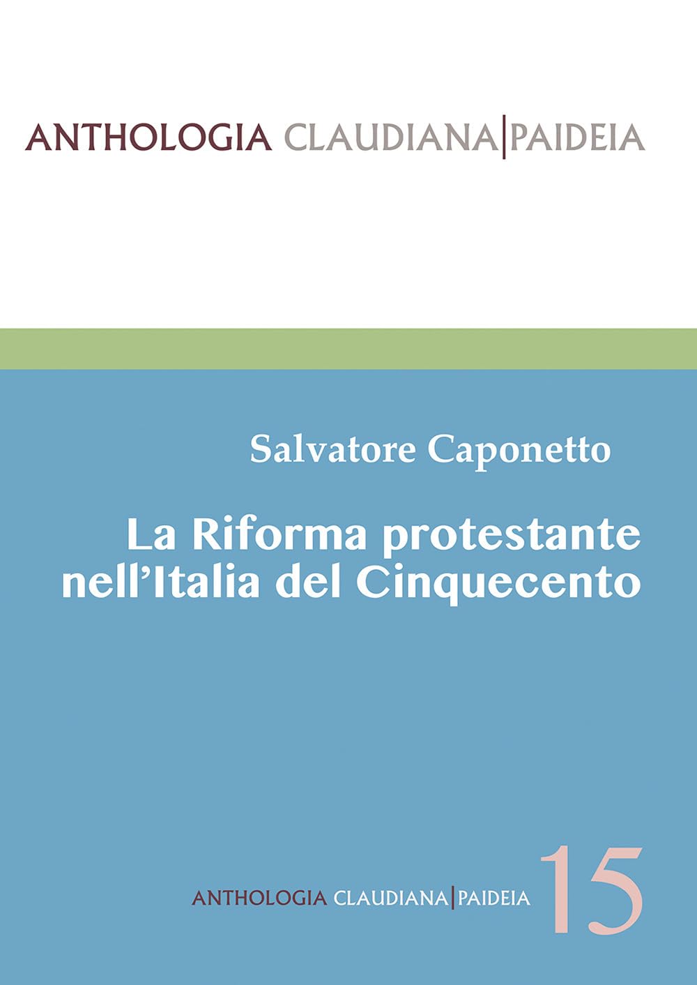 La Riforma Protestante Nell'italia Del Cinquecento - 4