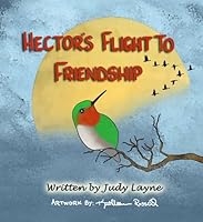 Hector's Flight To Friendship 1892851245 Book Cover
