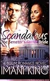 Scandalous: The Senator's Secret Bride