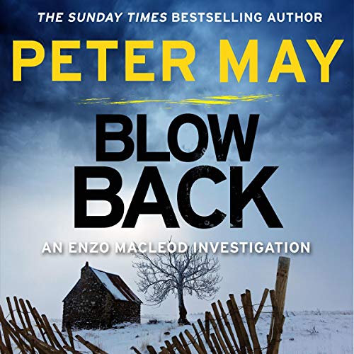 Blowback Enzo Macleod, Book 5 (Audio Download) Peter May, Peter