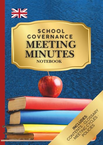 School Governance Meeting Minutes Notebook: Record Governors' Meetings with Agenda, Attendees & Action Items | A4 40-Meeting Logbook for UK School Governors