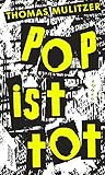  Pop ist tot