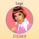 Legs (From 'RuPaul's Drag Race 8')