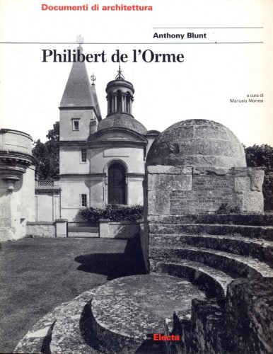 Amazon Philibert De L Orme Italian Edition 9788843554423 Blunt amazon-philibert-de-l-orme-italian-edition-9788843554423-blunt