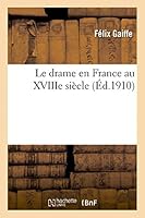Le Drame En France Au Xviiie Sia]cle... 2013409516 Book Cover