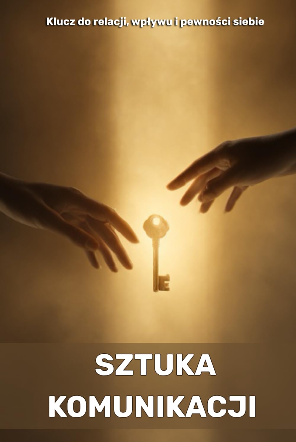 Sztuka komunikacji: Klucz do relacji, wpływu i pewności siebie