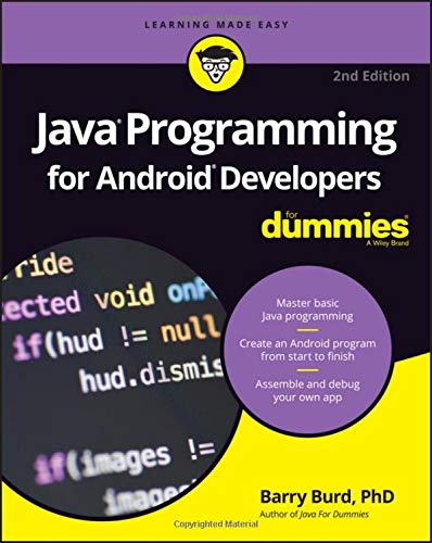 Java Programming for Android Developers For Dummies (For Dummies (Computer/Tech))