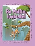 Be Polite, Isabelle!