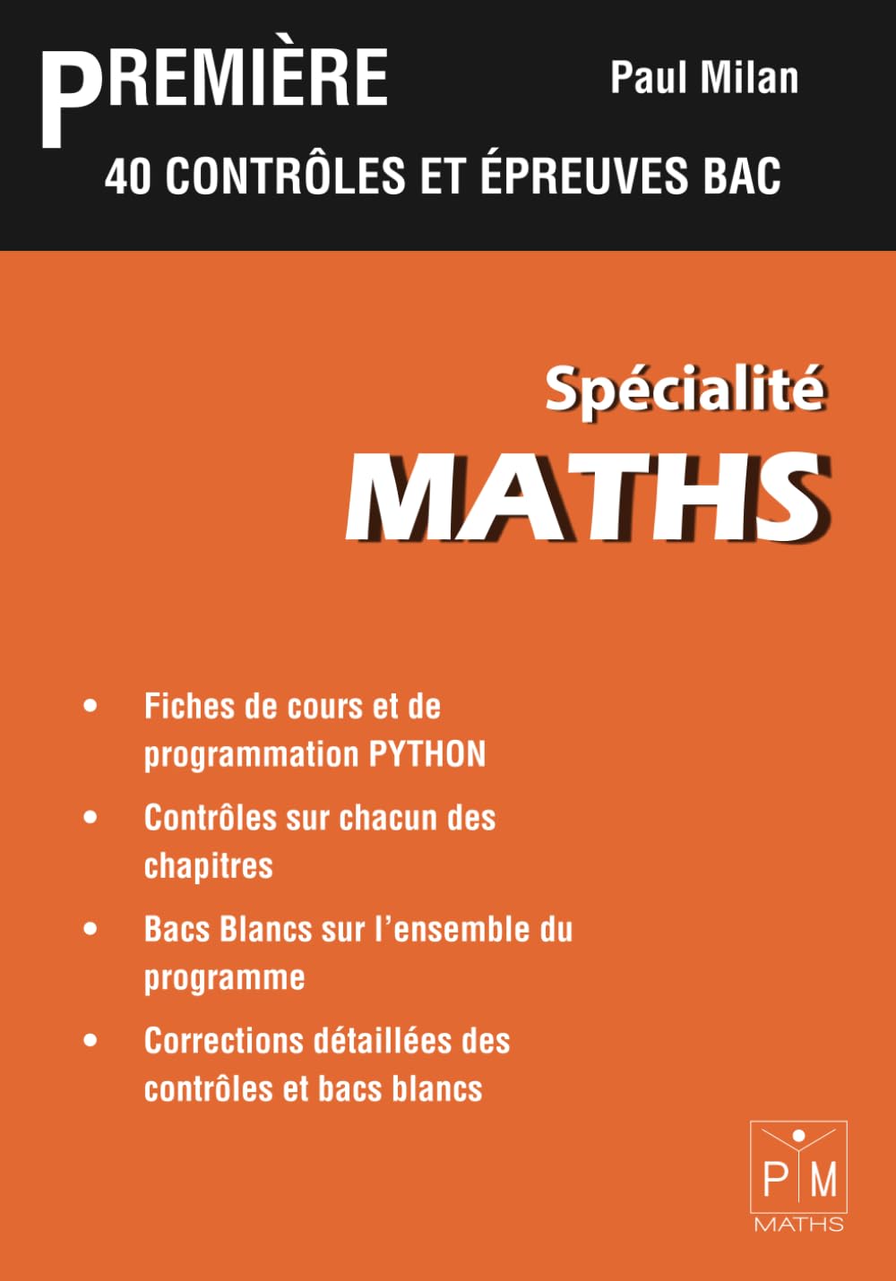 Première spécialité maths: 40 contrôles et épreuves BAC