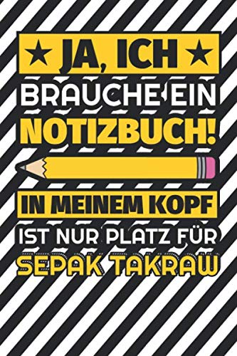 Notizbuch liniert: Ja, ich brauche ein Notizbuch. In meinem Kopf ist nur Platz für Sepak Takraw