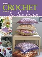 Total Crochet for the Home B002LCBE0K Book Cover