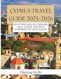 Cyprus Travel Guide 2025–2026: Top Attractions, Best Beaches, Local Cuisine, History & Itineraries for Your...