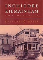 Inchicore, Kilmainham and district 0953592901 Book Cover
