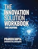 The Innovation Solution Workbook for Everyone