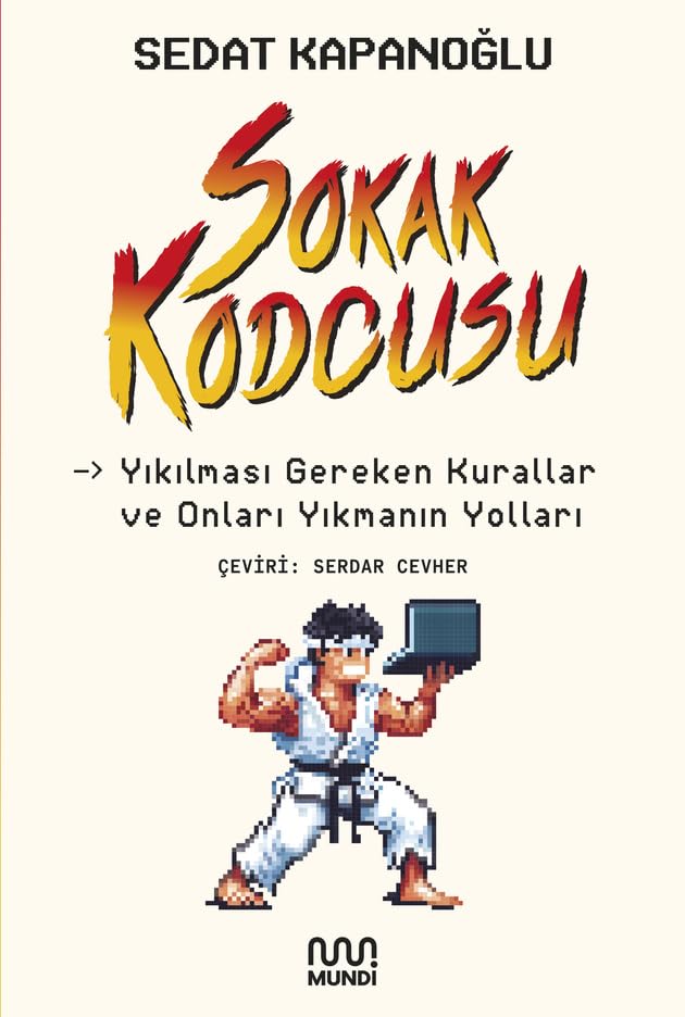 Sokak Kodcusu: Yıkılması Gereken Kurallar ve Onları Yıkmanın Yolları