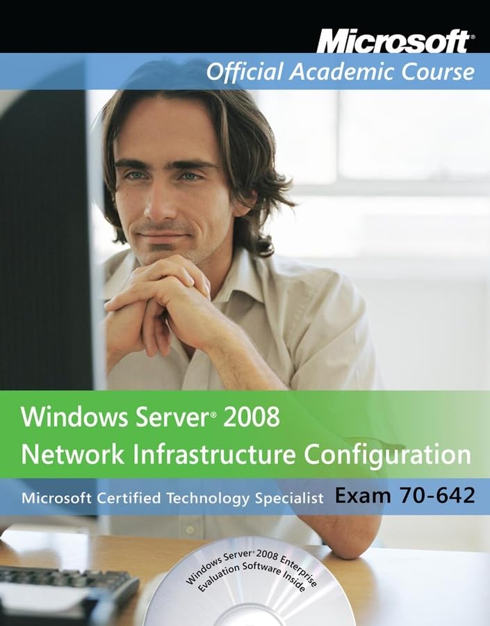 70-642: Windows Server 2008 Network Infrastructure Configuration Package (Microsoft Official Academic Course Series)