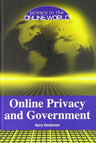 Online Privacy and Government (Privacy in the Online World) Library Binding – Illustrated, August 1, 2014