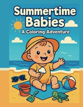 Paperback Summertime Babies: A Coloring Adventure Book