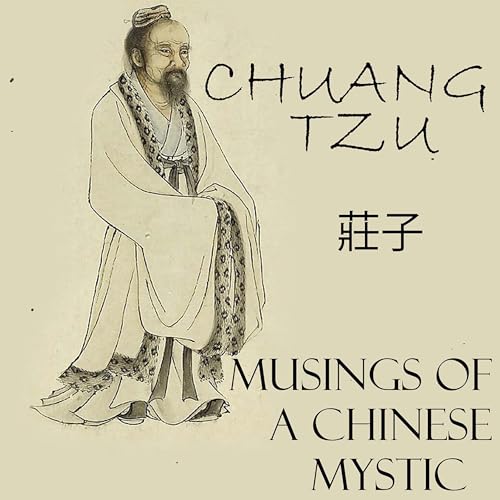 Musings of a Chinese Mystic (By Chuang Tzu, H. A. Giles)