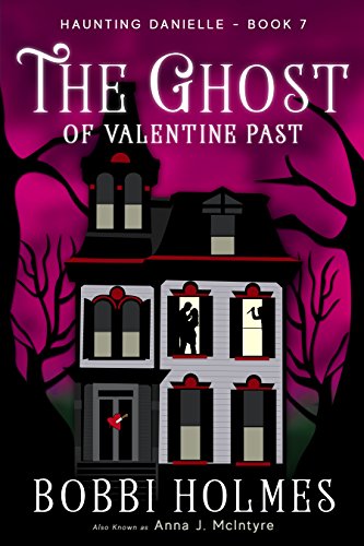 The Ghost of Valentine Past (Haunting Danielle Book 7) - //medicalbooks.filipinodoctors.org