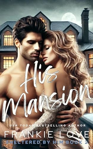 His Mansion (Sheltered By Him Book 2)