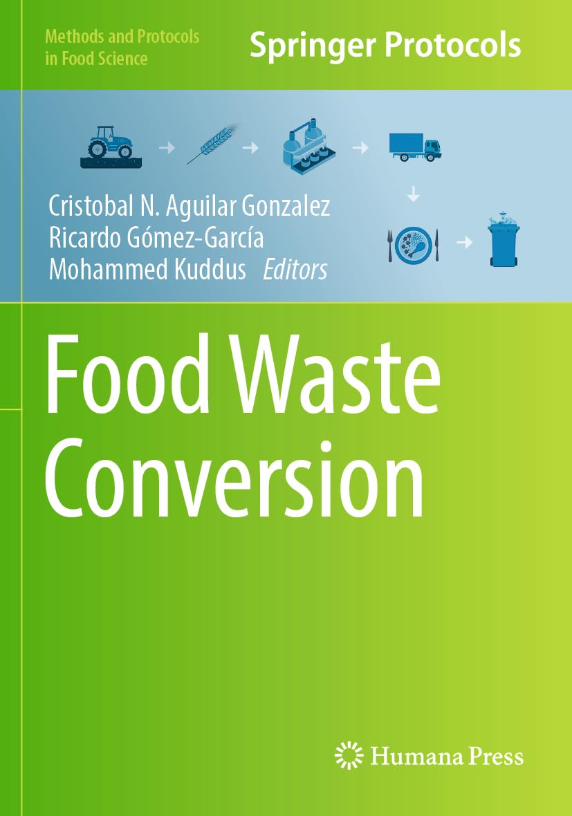 Food Waste Conversion (Methods and Protocols in Food Science)