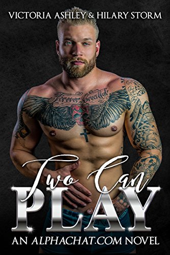 Two Can Play (Alphachat.com Book 2) by [Victoria Ashley, Hilary Storm]