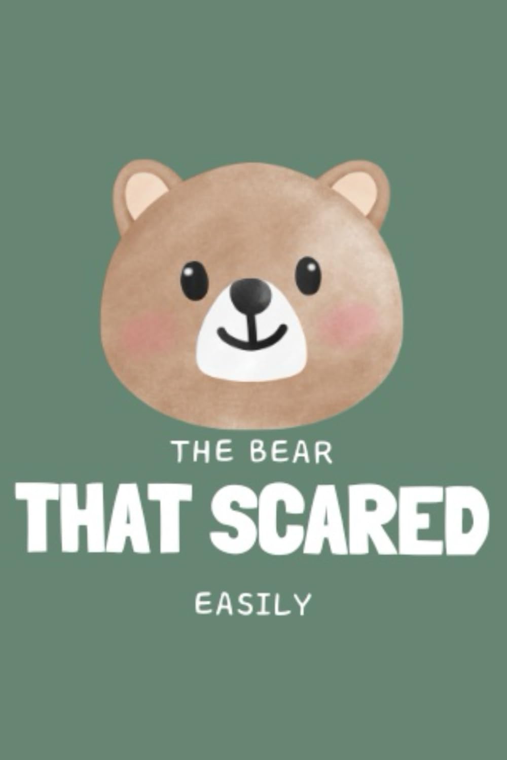 The Bear That Scared Easily