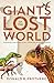 Giants of the Lost World: Dinosaurs and Other Extinct Monsters of South America (English Edition)