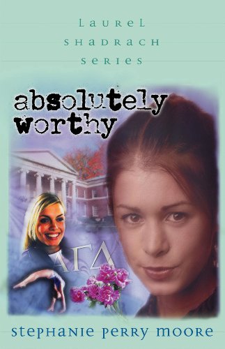 Absolutely Worthy (Laurel Shadrach Series Book 4)