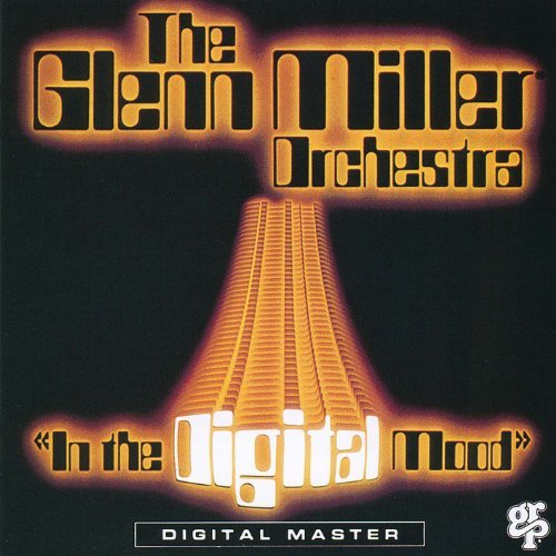 In the Digital Mood by GLENN ORCHESTRA MILLER (2012-03-27)