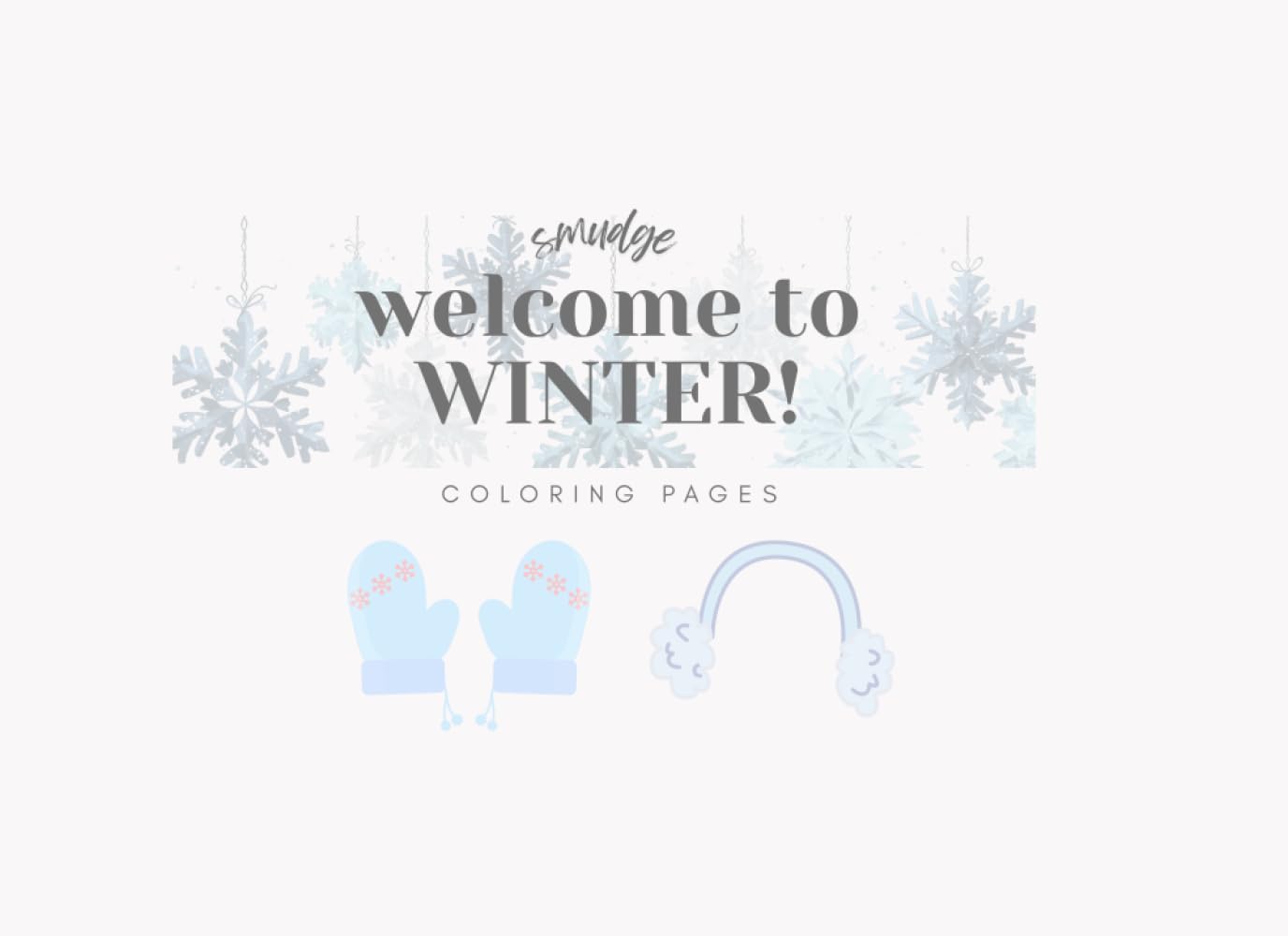 welcome to WINTER!: coloring pages (Smudge's Coloring Books)