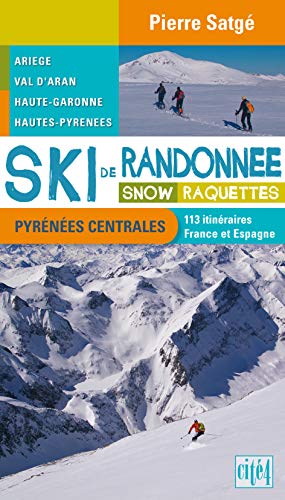 Télécharger Ski de randonnée, snow, raquettes : Pyrénées centrales Gratuit