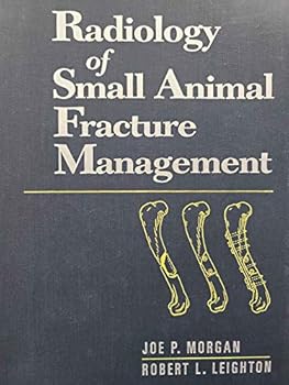 Radiology of Small Animal Fracture Management