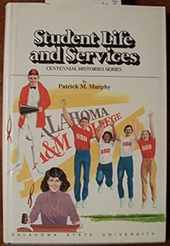 Hardcover A History of Oklahoma State University Student Life and Services (Centennial Histories Series) Book