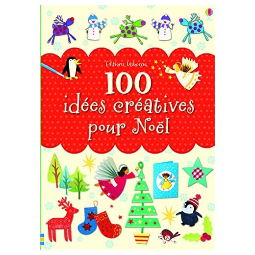 100 idées créatives pour Noël