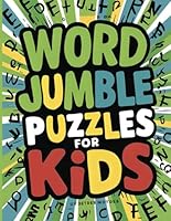 Easy & Fun Word Jumble Puzzles for Kids: Big Print Word Scramble Book for Young Learners B0DF35DQL4 Book Cover