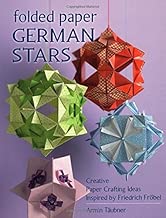 Folded Paper German Stars: Creative Paper Crafting Ideas Inspired by Friedrich Fribel